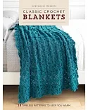 Interweave Presents Classic Crochet Blankets: 18 Timeless Patterns to Keep You Warm