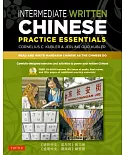 Intermediate Written Chinese Practice Essentials: Read and Write Mandarin Chinese As the Chinese Do