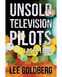 Unsold Television Pilots 1955-1989