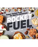 Rocket Fuel: Power-Packed Food for Sports and Adventure