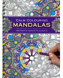 Calm Colouring Mandalas: 100 Creative Designs to Colour In