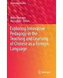 Exploring Innovative Pedagogy in the Teaching and Learning of Chinese As a Foreign Language