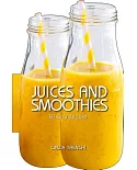 Juices and Smoothies: 50 Easy Recipes