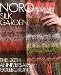Noro Silk Garden: The 20th Anniversary Collection