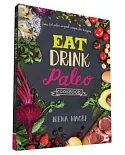Eat Drink Paleo Cookbook: Over 110 Paleo-inspired Recipes for Everyone