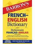Barron’s French-English Dictionary: Dictionnaire Francais-Anglais