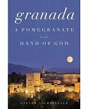 Granada: A Pomegranate in the Hand of God