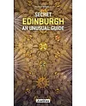 Secret Edinburgh: An Unusual Guide
