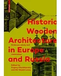 Historic Wooden Architecture in Europe and Russia: Evidence, Study and Restoration