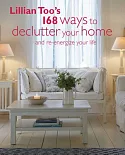 Lillian Too’s 168 Ways to Declutter Your Home and Re-energize Your Life