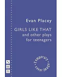 Girls Like That and Other Plays For Teenagers: Banana Boys / Holloway Jones / Girls Like That / Pronoun