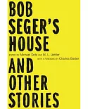 Bob Seger’s House and Other Stories