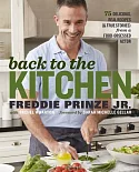 Back to the Kitchen: 75 Delicious, Real Recipes (& True Stories) from a Food-obsessed Actor