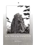 South of the Yangtze: Travels Through the Heart of China