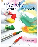 The Acrylic Artist’s Handbook: An Essential Reference for the Practicing Artist