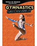 Gymnastics: Girls Rocking It