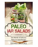 Paleo Jar Salads: One Month of Delicious Paleo Jar Salad Recipes