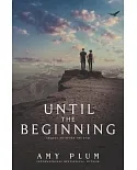 Until the Beginning