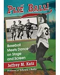 Plie Ball!: Baseball Meets Dance on Stage and Screen