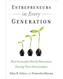 Entrepreneurs in Every Generation: How Successful Family Businesses Develop Their Next Leaders