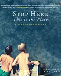 Stop Here, This Is the Place: A Year in Motherland