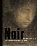 Noir: The Romance of Black in 19th-Century French Drawings and Prints