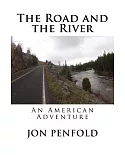 The Road and the River: An American Adventure