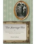 The Marriage Plot: Or, How Jews Fell in Love With Love, and With Literature