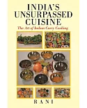 India’s Unsurpassed Cuisine: The Art of Indian Curry Cooking