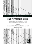Live-electronic Music: Composition, Performance and Study