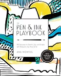 The Pen & Ink Playbook: 44 Exercises to Sketch, Dip, and Drizzle With Ballpoint, Dip Pens & Ink