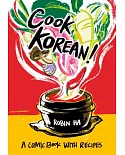 Cook Korean!: A Comic Book With Recipes