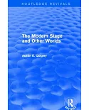 The Modern Stage and Other Worlds