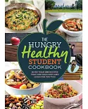 The Hungry Healthy Student Cookbook: More Than 200 Recipes that are Delicious and Good for You too