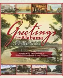 Greetings from Alabama: A Pictorial History in Vintage Postcards: From the Wade Hall Collection of Historical Picture Postcards