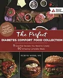 The Perfect Diabetes Comfort Food Collection: 9 Essential Recipes You Need to Create 90 Amazing Complete Meals