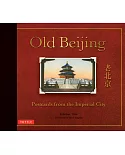 Old Beijing: Postcards from the Imperial City