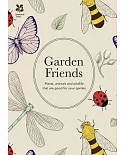 Garden Friends: Plants, Animals and Wildlife That Are Good for Your Garden