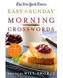 The New York Times Easy As Sunday Morning Crosswords: 75 Sunday Puzzles from the Pages of the New York Times