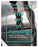 The Art of Running: Raising Your Performance With the Alexander Technique