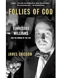 Follies of God: Tennessee Williams and the Women of the Fog