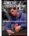 The Myth of Poker Talent: Why Anyone Can Be a Great Poker Player