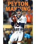 Peyton Manning: The Last Rodeo