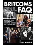 Britcoms FAQ: All That’s Left to Know About Our Favorite Sophisticated, Outrageous British Television Comedies