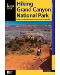 Falcon Guide Hiking Grand Canyon National Park: A Guide to the Best Hiking Adventures on the North and South Rims