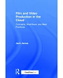 Film and Video Production in the Cloud: Concepts, Workflows, and Best Practices