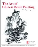Art of Chinese Brush Painting: Ink - Paper - Inspiration