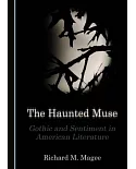 The Haunted Muse: Gothic and Sentiment in American Literature