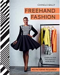 Freehand Fashion: Learn to Sew the Perfect Wardrobe
