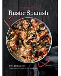 Williams-Sonoma Rustic Spanish: Simple, Authentic Recipes for Everyday Cooking